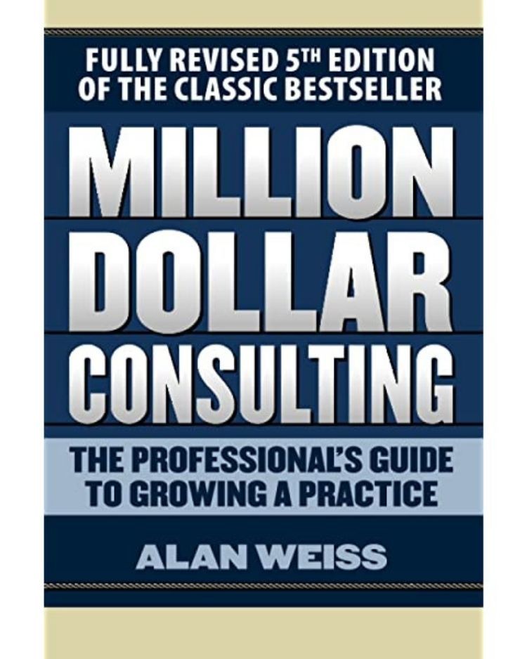 Cover of book called Million Dollar Consulting, by Alan Weiss