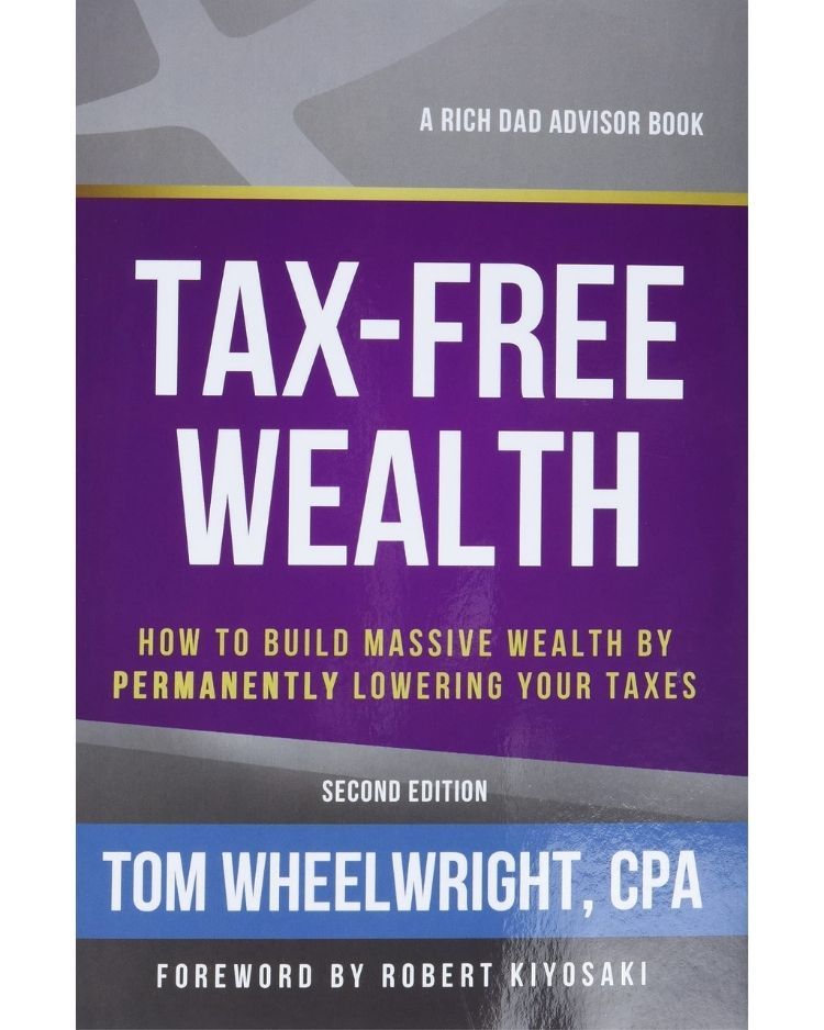 Cover of book called 'Tax-Free Wealth' by Tom Wheelwright